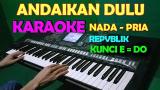 Download TELAH KUBERIKAN - Revublik | KARAOKE Nada Pria, HD Video Terbaru