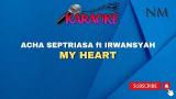 video Lagu My Heart Karaoke | Acha Septriasa ft Irwansyah Music Terbaru - zLagu.Net