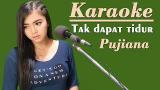Download Vidio Lagu TAK DAPAT TIDUR KARAOKE DUET PUJIANA Musik di zLagu.Net