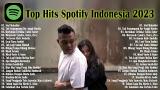 Video Music TOP Hits Spotify Indonesia 2023 - Lagu Hits 2023 ~ Lagu Pop Terbaru 2023 TikTok Viral Terbaru