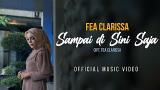 Download Video Fea Clarissa - Sampai Di Sini Saja - Official ic eo Music Terbaik