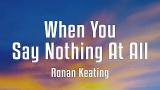 Download video Lagu Ronan Keating - When You Say Nothing At All (Lyrics) Gratis