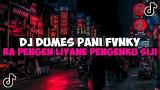 Download Video DJ DUMES || RA PENGEN LIYANE PENGENKU SIJI MUNG KOWE JEDAG JEDUG MENGKANE VIRAL TIKTOK BY PANI FVNKY Music Terbaru - zLagu.Net