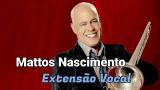 Download Lagu MATTOS NASCIMENTO - EXTENSÃO VOCAL (D1-E5) Video - zLagu.Net