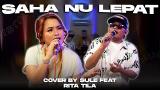 Download Video Lagu SAHA NU LEPAT || COVER BY SULE FT RITA TILA Gratis - zLagu.Net