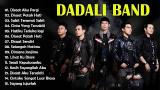 Download Lagu Dadali Full Album Tergalau - KUMPULAN LAGU DADALI BAND TERBARU 2021 II TANPA IKLAN Music