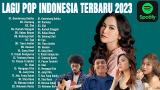 Video Lagu Lagu Pop Terbaru 2023 TikTok Viral ' TOP Hits Spotify Indonesia 2023' (Lagu Hits 2023) 3 Musik Terbaik