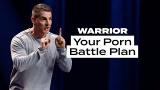 Download Video Your Porn Battle Plan - Warrior Gratis