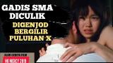 video Lagu Alur cerita flm - GADIS SMA DICULIK DAN DIGENJOD PULUHAN KALI Music Terbaru - zLagu.Net