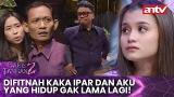 Download Lagu Difitnah Kaka Ipar dan Aku yang up Gak Lama Lagi! | Garis Tangan 2 ANTV | Eps 53 FULL Music - zLagu.Net