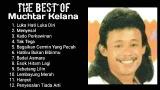 Lagu Video THE BEST OF Muchtar Kelana. Gratis di zLagu.Net