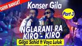 Music Video GILGA SAHID FT VAYZ LULUK - NGLARANI RA KIRO KIRO (Official ic Live eo) Gratis
