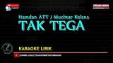 Download Video Lagu Tak Tega - Karaoke Lirik | Hamdan ATT / Muchtar Kelana Music Terbaik di zLagu.Net