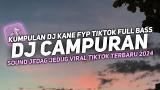 Video DJ CAMPURAN VIRAL TIK TOK 2024 JEDAG JEDUG FULL BASS TERBARU Terbaru di zLagu.Net