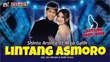 Download Lagu Shinta Arsinta feat Arya Galih - Lintang Asmoro | Goyang Esek Esek | Video