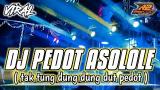 Video Music DJ PEDOT ASOLOLE || BASS NGUK NGUK || by r2ject official remix di zLagu.Net